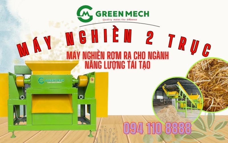 Máy nghiền rơm rạ cho ngành năng lượng tái tạo của GREEN MECH