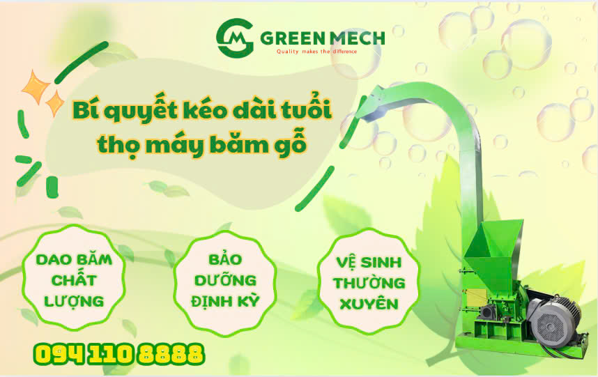 Bí quyết kéo dài tuổi thọ máy băm gỗ của GREEN MECH